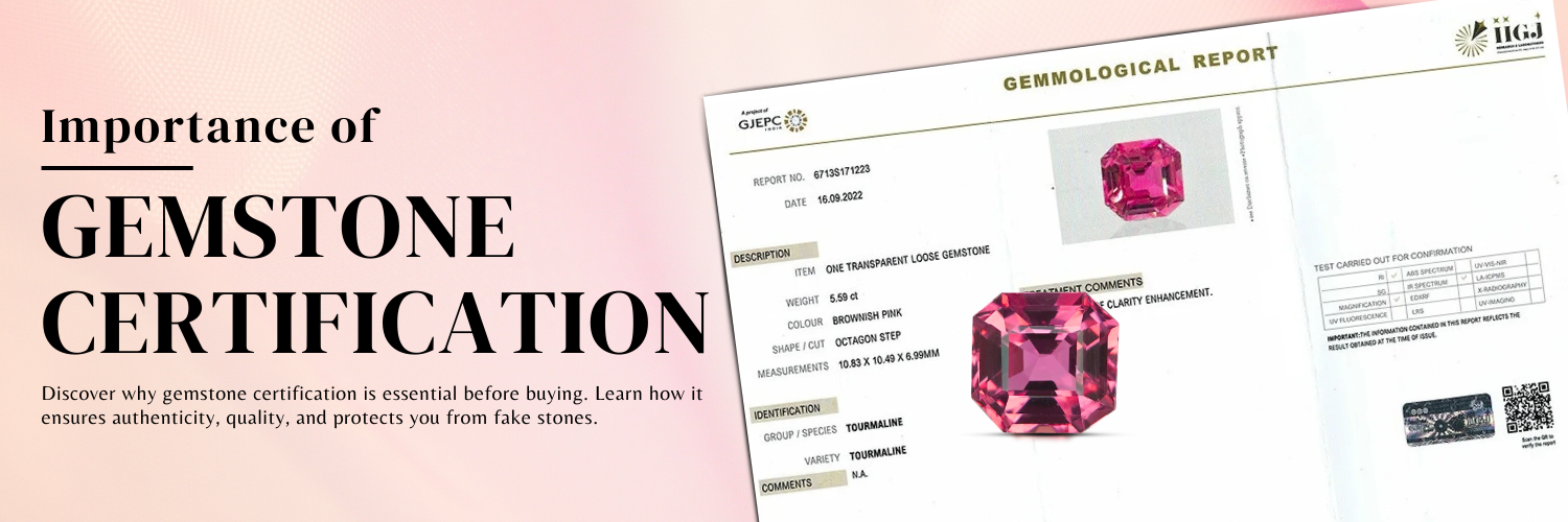 WHY IS GEMSTONE CERTIFICATION IMPORTANT